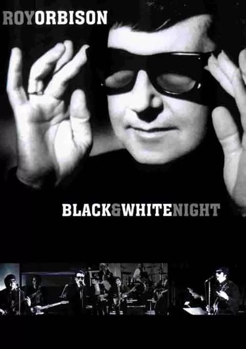 罗伊·奥比森与朋友：黑白之夜